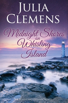 Midnight Shores on Whisling Island - Book #4 of the Whisling Island
