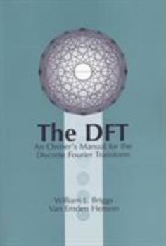 Paperback The DFT: An Owners' Manual for the Discrete Fourier Transform Book