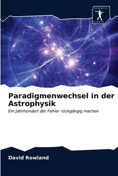 Paperback Paradigmenwechsel in der Astrophysik [German] Book