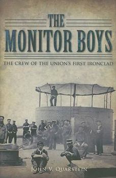 Hardcover The Monitor Boys: The Crew of the Union's First Ironclad Book