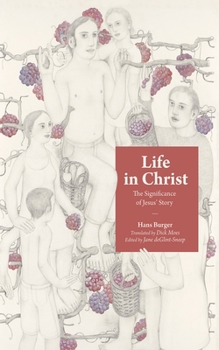 Paperback Life in Christ: The Significance of Jesus' Story Book