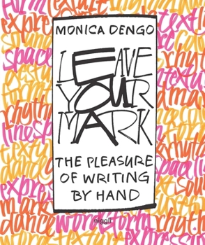 Hardcover Leave Your Mark: The Pleasure of Writing by Hand Book