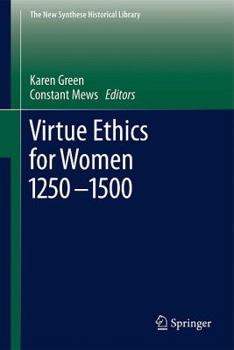 Hardcover Virtue Ethics for Women 1250-1500 Book