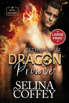 Paperback Destiny Of The Dragon Prince: A Shifter Hunter Paranormal Romance (Large Print) [Large Print] Book