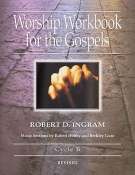 Paperback Worship Workbook for the Gospels: Cycle B [With Access Password for Electronic Copy] Book