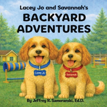 Paperback Lacey Jo and Savannah's Backyard Adventures Book
