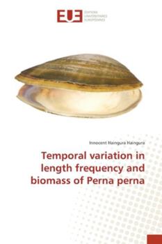 Paperback Temporal variation in length frequency and biomass of Perna perna Book