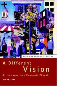 Hardcover A Different Vision: African American Economic Thought, Volume 1 Book