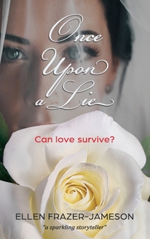 Paperback Once Upon a Lie: Can love survive? Book