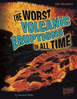 Paperback The Worst Volcanic Eruptions of All Time Book
