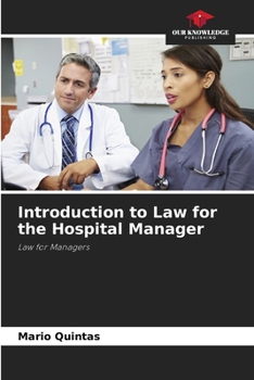 Paperback Introduction to Law for the Hospital Manager Book