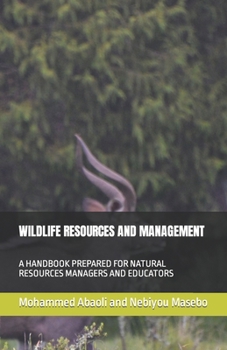 Paperback Wildlife Resources and Management: A Handbook Prepared for Natural Resources Managers and Educators Book