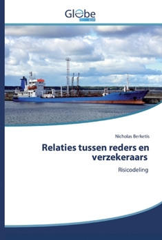 Paperback Relaties tussen reders en verzekeraars [Dutch] Book