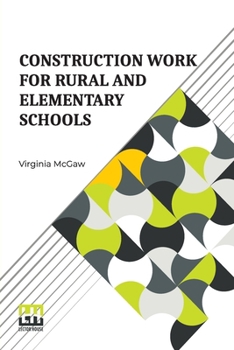 Paperback Construction Work For Rural And Elementary Schools Book