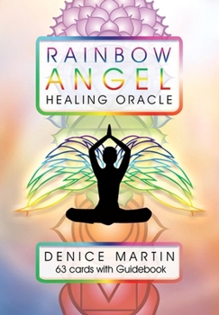 Rainbow Angel Healing Oracle: 63 Cards with Guidebook