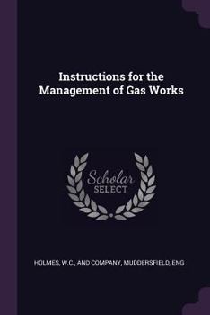 Paperback Instructions for the Management of Gas Works Book