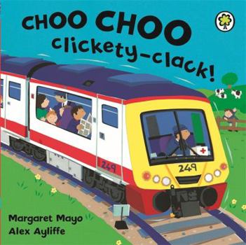 Hardcover Choo Choo Clickety-Clack! Book