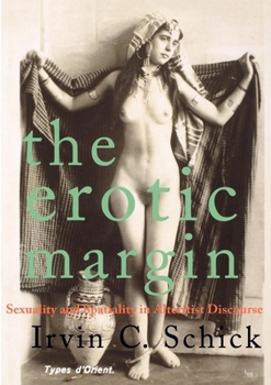 Paperback The Erotic Margin: Sexuality and Spatiality in Alterist Discourse Book