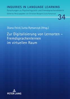 Hardcover Zur Digitalisierung Von Lernorten - Fremdsprachenlernen Im Virtuellen Raum [German] Book