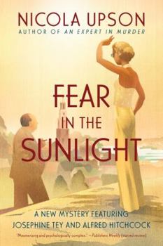 Fear in the Sunlight - Book #4 of the Josephine Tey