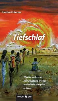 Hardcover Tiefschlaf: Was Menschen im Komazustand erleben und wie sie kämpfen müssen [German] Book