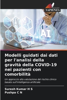 Modelli guidati dai dati per l'analisi della gravità della COVID-19 nei pazienti con comorbilità (Italian Edition)