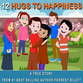 Paperback 12 Hugs to Happiness: A true story Book