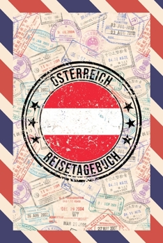 Österreich Reisetagebuch: A5 Reise Journal I Notizbuch I Urlaubs Planer I Road trip Planer I Travel notebook I 6X9 Pocket journal I Geschenk für Backpacker (German Edition)