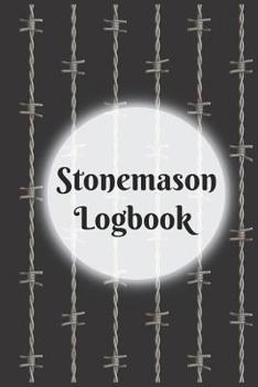 Stonemason Logbook: Notebook with sections to list down your tools and client details