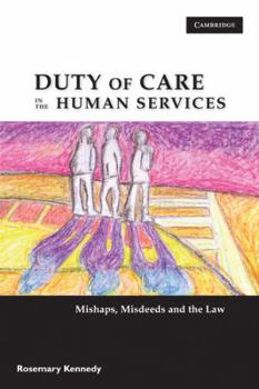Paperback Duty of Care in the Human Services: Mishaps, Misdeeds and the Law Book
