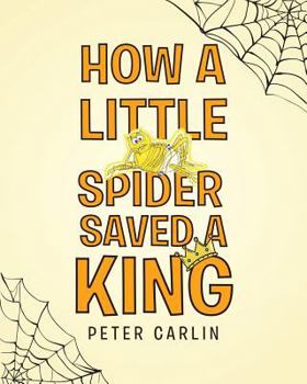 Paperback How a Little Spider Saved a King Book