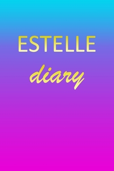 Estelle: Journal Diary | Personalized First Name Personal Writing | Letter E Blue Purple Pink Gold Effect Cover | Daily Diaries for Journalists & ... Taking | Write about your Life & Interests