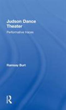 Hardcover Judson Dance Theater: Performative Traces Book