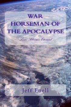 Paperback WAR Horseman of the Apocalypse (Love Blooms Eternal) Book