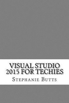 Paperback Visual Studio 2015 for Techies Book
