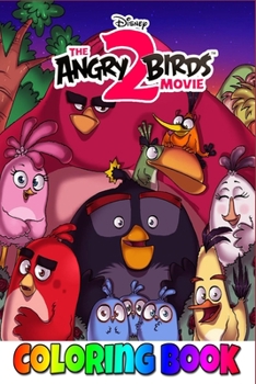Paperback The Angry Birds Movie 2 Coloring Book: the angry birds movie 2, jason sudeikis, josh gad, angry birds, peter dinklage, leslie jones, awkwafina, nicki Book