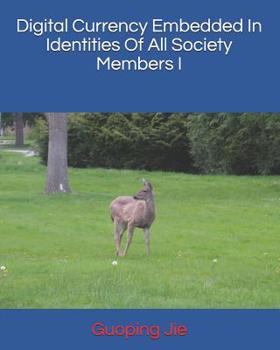 Paperback Digital Currency Embedded in Identities of All Society Members I Book
