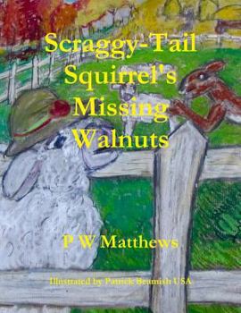 Paperback Scraggy-Tail Squirrel's Missing Walnuts Book