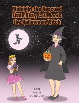 Hardcover Midnight the Rescued Little Kitty Cat Meets the Halloween Witch Book
