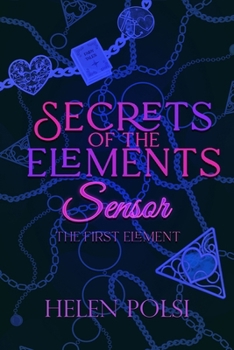 Paperback Secrets of the Elements: Sensor. The First Element Book