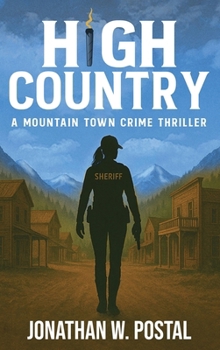 Hardcover High Country: A Mountain Town Crime Thriller Book