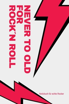 Never to Old for Rock`n Roll: A5 Notizbuch KALENDER 60ER ROCK ROLL NOTIZBUCH GESCHENK MOTORRAD OFFROAD MUSIK HITS FAHRT REISEF�HRER COLLECTION CLASSIC