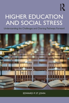 Paperback Higher Education and Social Stress: Understanding the Challenges and Charting Pathways Forward Book