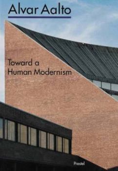 Paperback Alvar Aalto: Toward a Human Modernism Book