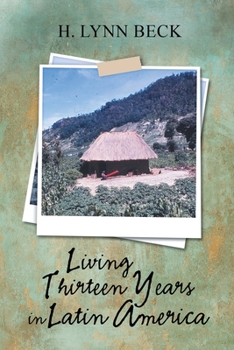Paperback Living Thirteen Years in Latin America Book