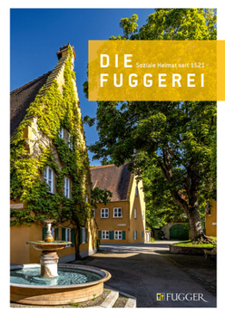 Paperback Die Fuggerei: Soziale Heimat Seit 1521 [German] Book