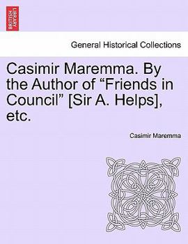 Paperback Casimir Maremma. by the Author of Friends in Council [Sir A. Helps], Etc.Vol. II. Book