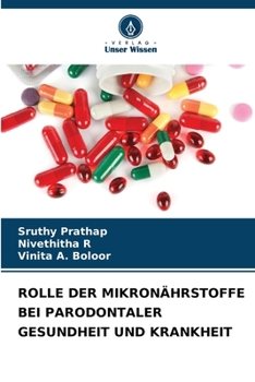 Paperback Rolle Der Mikronährstoffe Bei Parodontaler Gesundheit Und Krankheit [German] Book