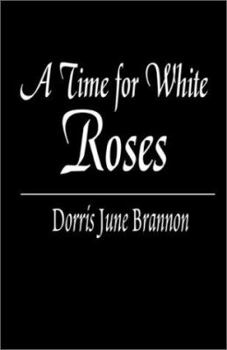 Paperback A Time for White Roses Book