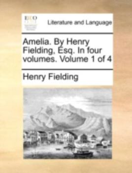 Paperback Amelia. by Henry Fielding, Esq. in Four Volumes. Volume 1 of 4 Book
